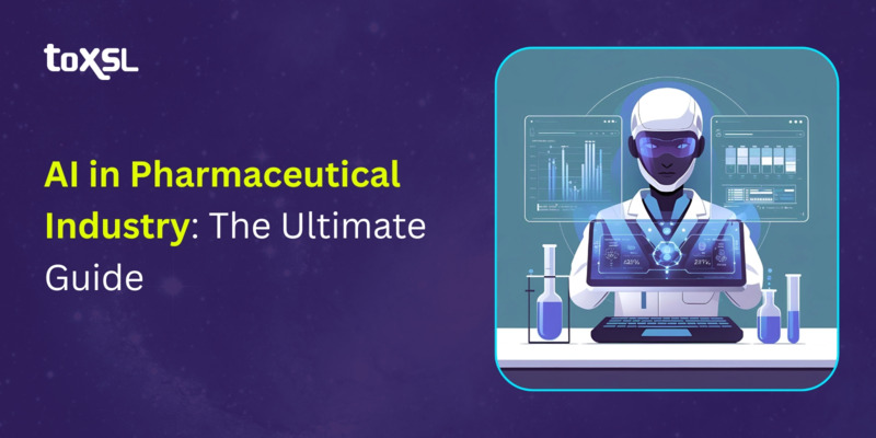 AI in Pharmaceutical Industry: The Ultimate Guide